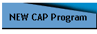 NEW CAP Program
