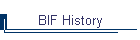 BIF History